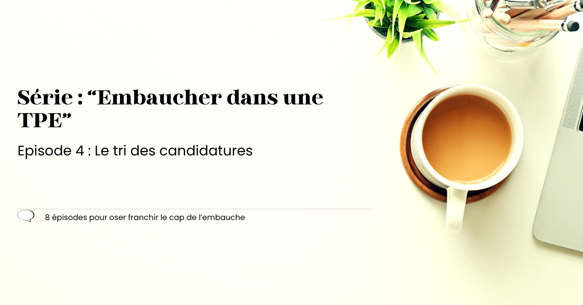 🎬 Épisode 4 — Le tri des candidatures